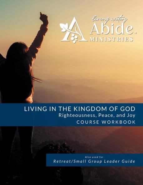 LIVING IN THE KINGDOM OF GOD- RIGHTEOUSNESS PEACE AND JOY
