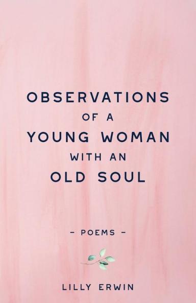 Observations Of A Young Woman With An Old Soul