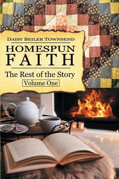 Homespun Faith The Rest of the Story Volume One