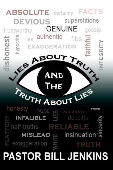 Lies About Truth and the Truth About Lies