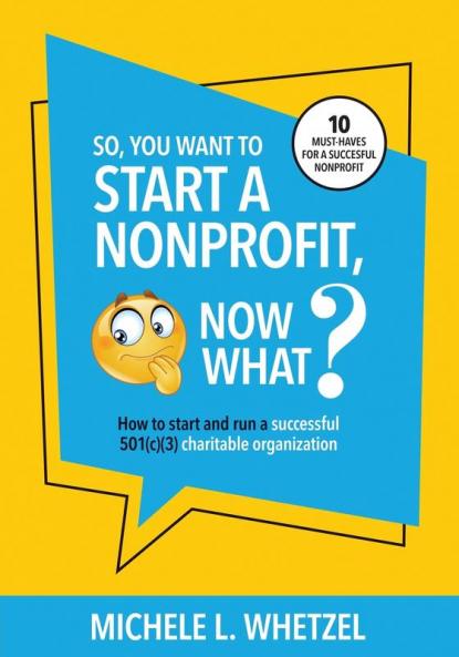 So You Want to Start a Nonprofit Now What?