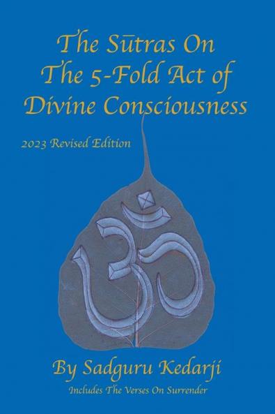 The Sutras On The 5-Fold Act of Divine Consciousness