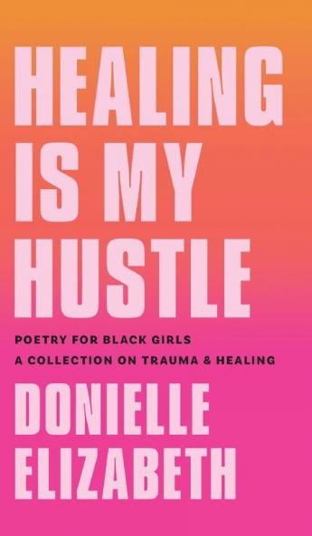 Healing is my Hustle