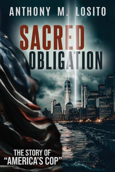 Sacred Obligation The Story of America's Cop