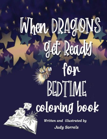 When Dragons Get Ready for Bedtime Coloring Book