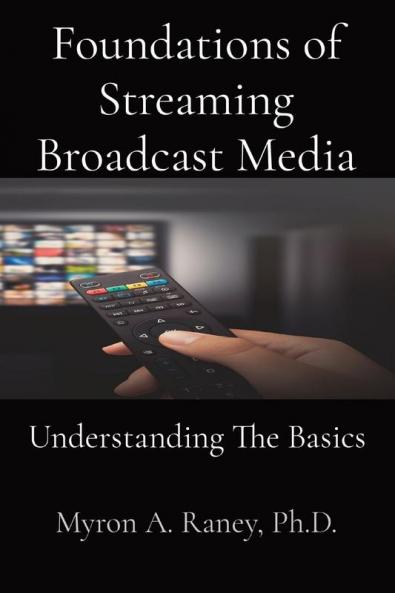 Foundations of Streaming Broadcast Media