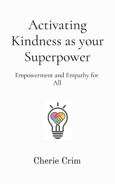 Activating Kindness as your Superpower
