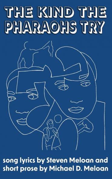 The Kind the Pharaohs Try