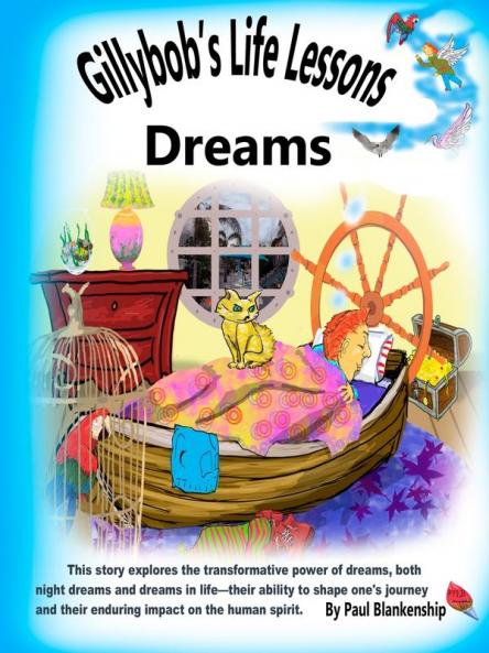 Gillybob's  Life Lessons  Dreams