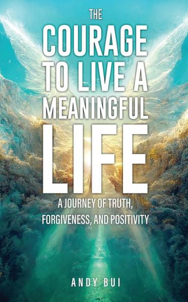 The Courage to Live a Meaningful Life