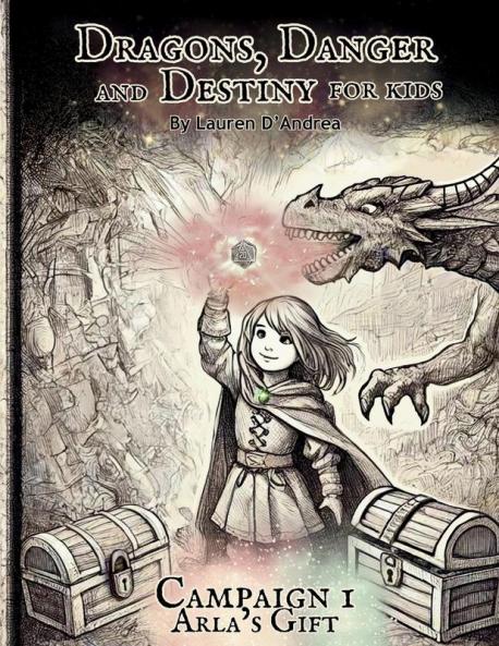 Dragons Danger and Destiny For Kids Campaign One Arla's Gift
