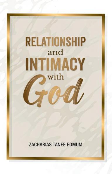 Relationship and Intimacy With God