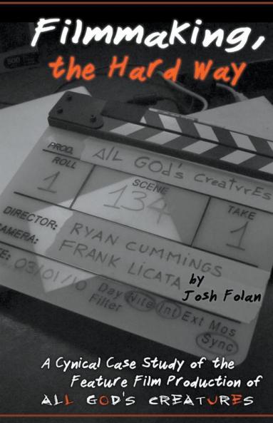 Filmmaking the Hard Way