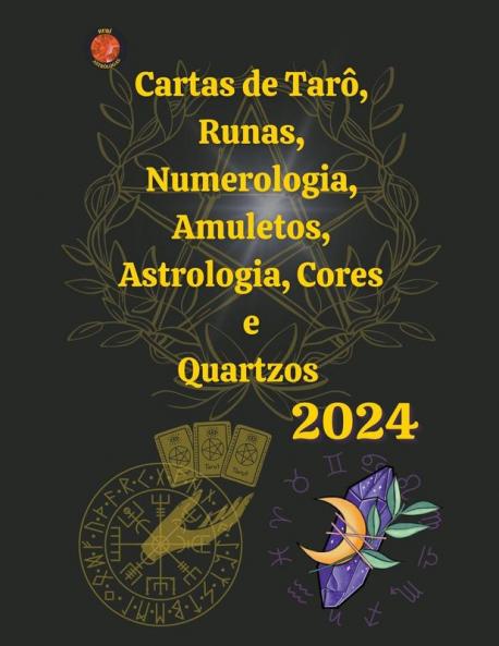 Cartas de Tarô Runas Numerologia Astrologia Amuletos Cores  e  Quartzos  2024
