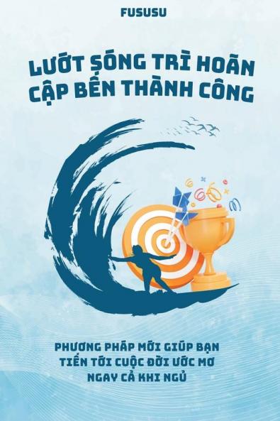 Lướt Sóng Trì Hoãn Cập Bến Thành Công