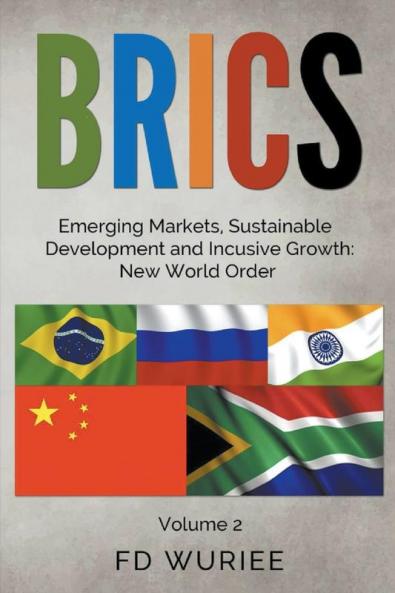 BRICS Emerging Markets Sustainable Development and Inclusive Growth