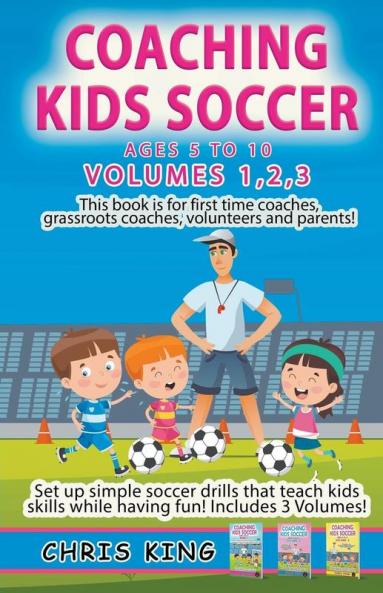 Coaching Kids Soccer - Volumes 1-2-3