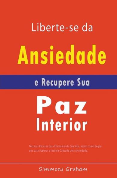 Liberte-se da Ansiedade e Recupere Sua Paz Interior