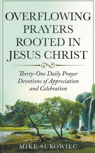 Overflowing Prayers Rooted in Jesus Christ