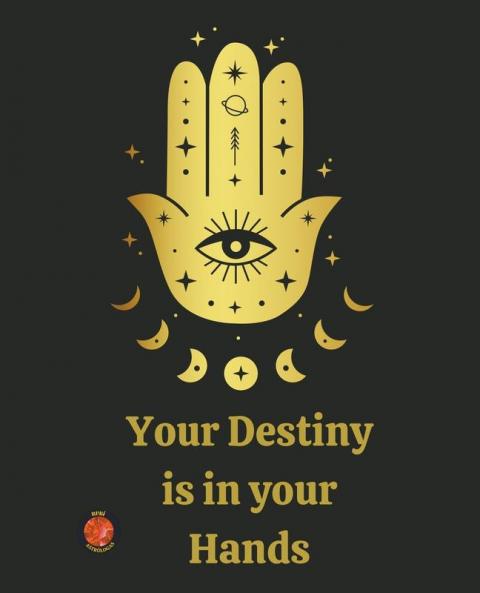 Your Destiny  is  in your  Hands