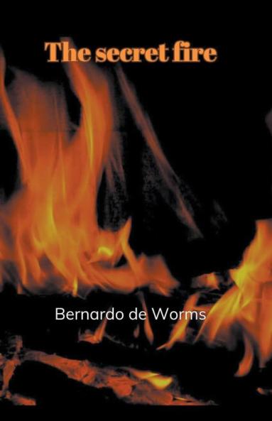 The secret fire