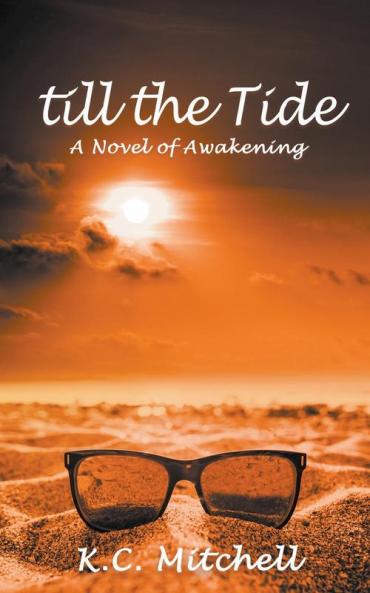 Till the Tide A Novel of Awakening