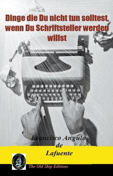 Dinge die Du nicht tun solltest wenn Du Schriftsteller werden willst