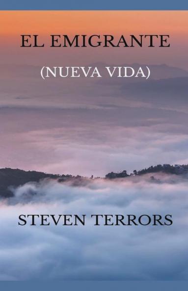 El emigrante. (Nueva vida).