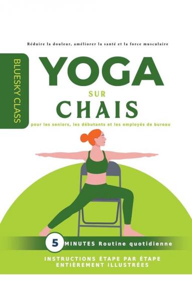 Yoga sur chaise pour les seniors les débutants et les employés de bureau