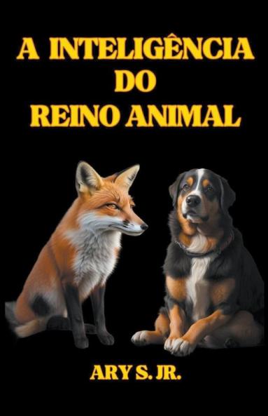 A Inteligência do Reino Animal
