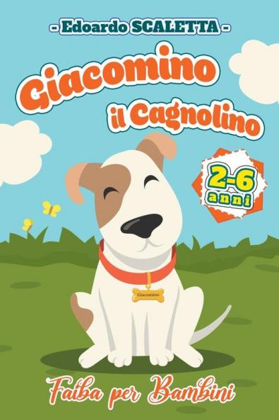 Giacomino il Cagnolino - Fiaba per bambini - 2-6 anni