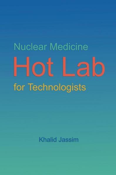 Nuclear Medicine Hot Lab for Technologists