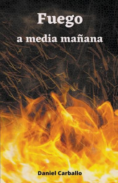Fuego a media ma��ana
