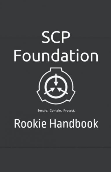SCP Foundation Rookie Handbook