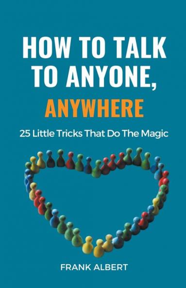 How To Talk To Anyone Anywhere