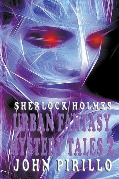 Sherlock Holmes Urban Fantasy Mystery Tales 2