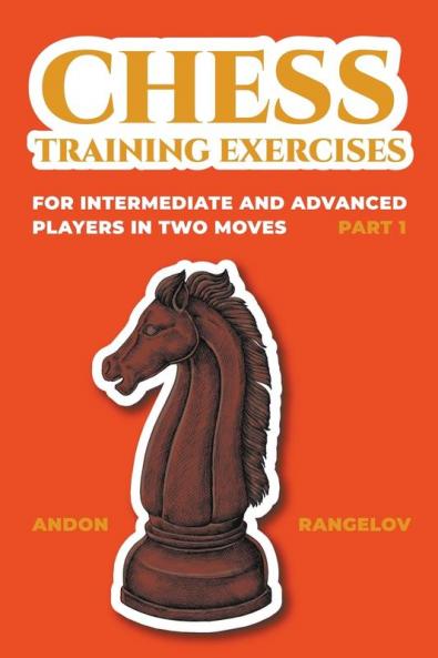 Chess Training Exercises for Intermediate and Advanced Players in two Moves Part 1