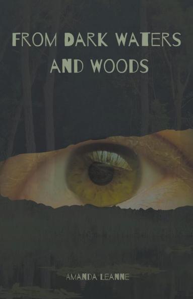 From Dark Waters and Woods