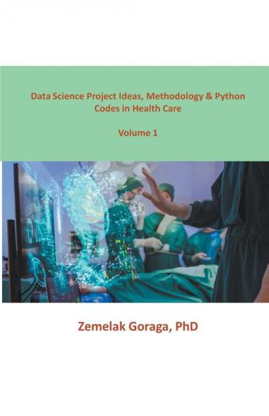 Data Science Project Ideas Methodology & Python Codes in Health Care