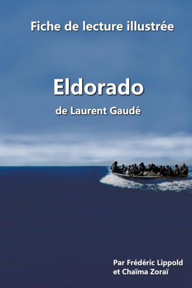 Fiche de lecture illustrée - Eldorado, de Laurent Gaudé (French Edition)