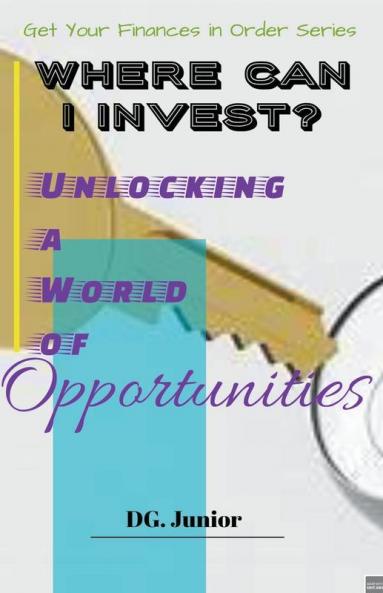 Where Can I Invest? Unlocking a World of Opportunities