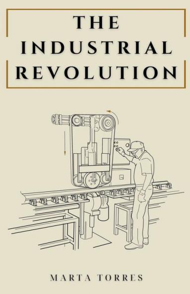 The Industrial Revolution