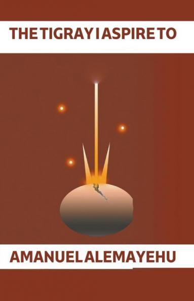 The Tigray I  Aspire to