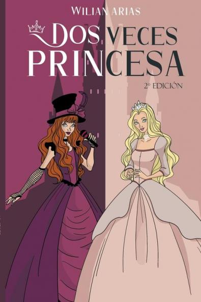 Dos Veces Princesa 2�� Edici��n