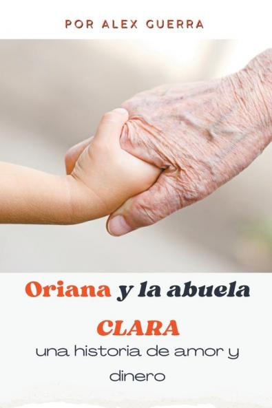 Oriana y la abuela Clara una historia de amor y dinero