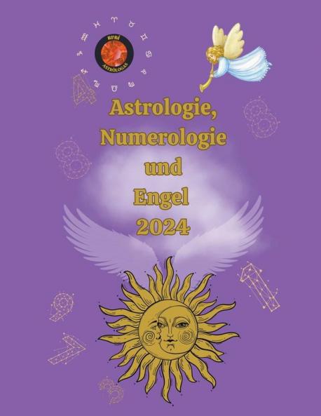 Astrologie Numerologie  und  Engel 2024
