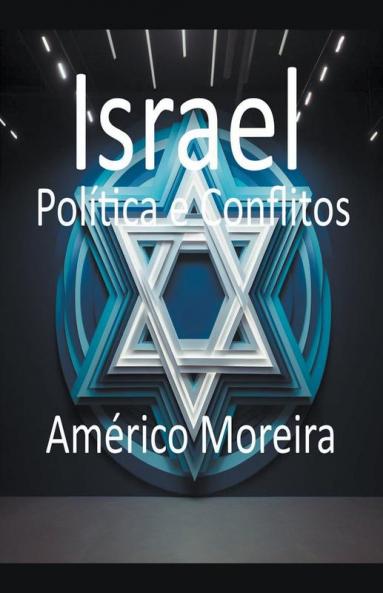 Israel Política e Conflitos (Portuguese Edition)