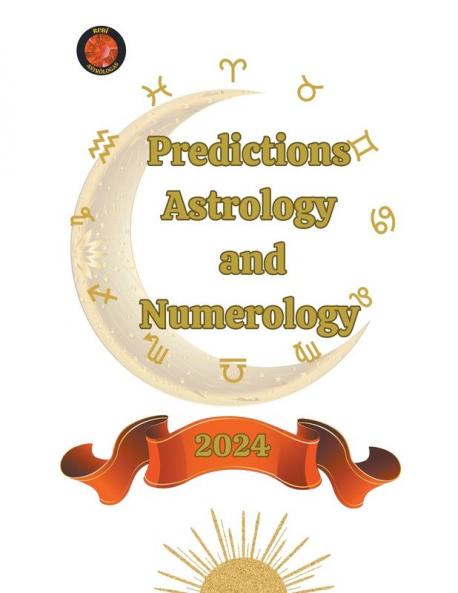 Predictions. Astrology  and  Numerology 2024