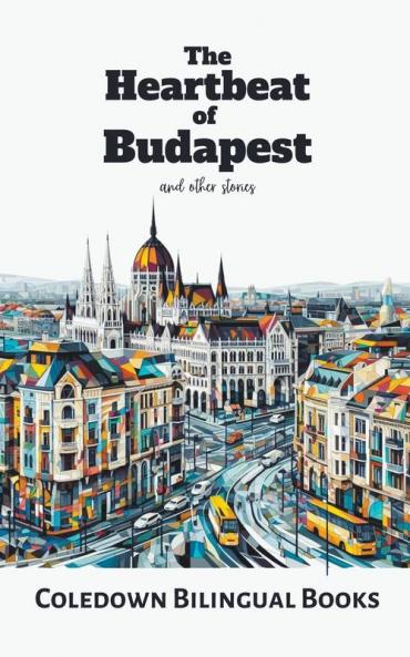 The Heartbeat of  Budapest and Other Stories