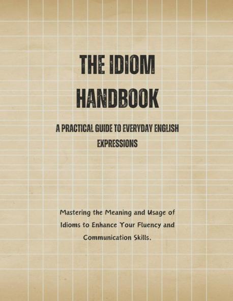 The Idiom Handbook